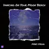 Mar D'Nova - Dancing On Your Moon Beach - Single